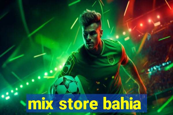 mix store bahia